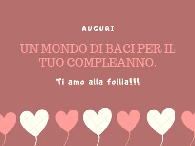 Gli anni che passano sono come le monetine del salvadanaio. Servono solo a renderti pi preziosa. Buon compleanno!